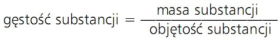 Gęstość substancji = masa substancji/objętość substancji