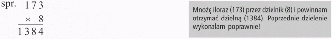 Działania na liczbach naturalnych. Mnożę iloraz (173) przez dzielnik (8) i powinnam otrzymać dzielną (1384). Poprzednie dzielenie wykonałam poprawnie!