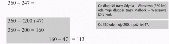 Zadania tekstowe. Od długości trasy Gdynia - Warszawa (360 km) odejmuję długość trasy Malbork - Warszawa (247 km). Od 360 odejmuję 200, a później 47.