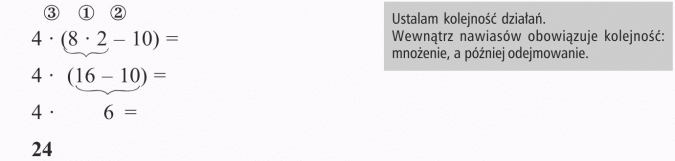Kolejność wykonywania działań. Ustalam kolejność działań. Wewnątrz nawiasów obowiązuje kolejność: mnożenie, a później odejmowanie.