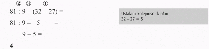 Kolejność wykonywania działań. Ustalam kolejność działań. 32-27 = 5