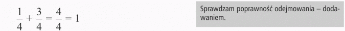 Dodawanie i odejmowanie ułamków zwykłych. Sprawdzam poprawność odejmowania - dodawaniem.
