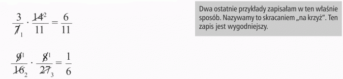 Mnożenie ułamków. Dwa ostatnie przykłady zapisałam w ten właśnie sposób. Nazywamy to skracaniem na krzyż. Ten zapis jest wygodniejszy.