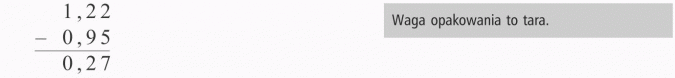 Odejmowanie ułamków dziesiętnych. Waga opakowania to tara.