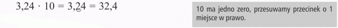 Mnożenie ułamków dziesiętnych przez 10, 100, 1000... 10 ma jedno zero, przesuwamy przecinek o 1 miejsce w prawo.