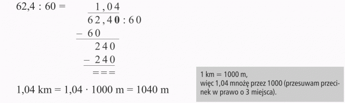 Dzielenie ułamków. 1 km = 1000 m, więc 1,04 mnożę przez 1000 (przesuwam przecinek w prawo o 3 miejsca).