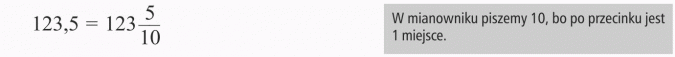 Zamiana ułamków dziesiętnych na ułamki zwykłe. W mianowniku piszemy 10, bo po przecinku jest 1 miejsce.