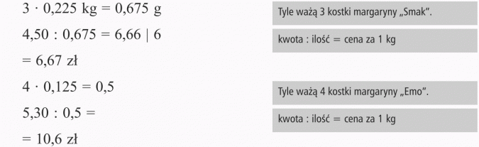 Liczby na co dzień. Tyle ważą 3 kostki margaryny Smak. Kwota : ilość = cena za 1 kg. Tyle ważą 4 kostki margaryny Emo. Kwota : ilość = cena za 1 kg.