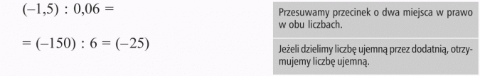 Dzielenie liczb ujemnych. Przesuwamy przecinek o dwa miejsca w prawo w obu liczbach. Jeżeli dzielimy liczbę ujemną przez dodatnią, otrzymujemy liczbę ujemną.