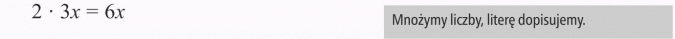Mnożenie sum algebraicznych przez liczby. Mnożymy liczby, literę dopisujemy.