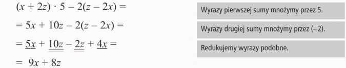 Mnożenie sum algebraicznych przez liczby. Wyrazy pierwszej sumy mnożymy przez 5. Wyrazy drugiej sumy mnożymy przez (-2). Redukujemy wyrazy podobne.