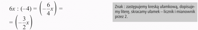 Dzielenie sum algebraicznych przez liczby. Znak : zastępujemy kreską ułamkową, dopisujemy literę, skracamy ułamek - licznik i mianownik przez 2.