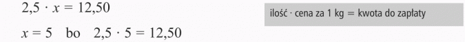 Zapisywanie równań. Ilość x cena za 1 kg = kwota do zapłaty