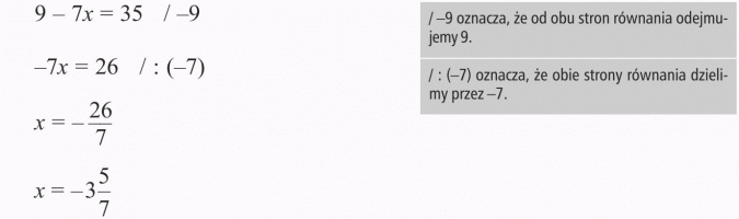 Rozwiązywanie równań. / -9 oznacza, że od obu stron równania odejmujemy 9. / : (-7) oznacza, że obie strony równania dzielimy przez -7.