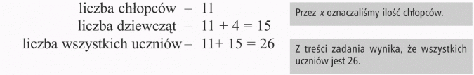Rozwiązywanie zadań tekstowych. Liczba chłopców, liczba dziewcząt, liczba wszystkich uczniów. Przez x oznaczaliśmy ilość chłopców. Z treści zadania wynika, że wszystkich uczniów jest 26.