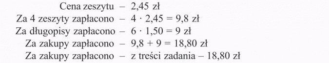 Rozwiązywanie zadań tekstowych. Cena zeszytu. Za 4 zeszyty zapłacono. Za długopisy zapłacono. Za zakupy zapłacono - z treści zadania.