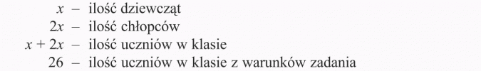 Rozwiązywanie zadań tekstowych. Ilość dziewcząt, ilość chłopców, ilość uczniów w klasie, ilość uczniów w klasie z warunków zadania.