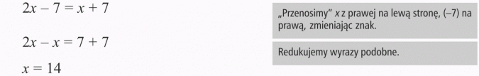 Przenosimy x z prawej na lewą stronę, (-7) na prawą, zmieniając znak. Redukujemy wyrazy podobne.