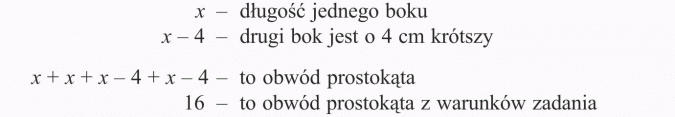 Rozwiązywanie zadań tekstowych. Długość jednego boku, drugi bok jest o 4 cm krótszy, to obwód prostokąta z warunków zadania.