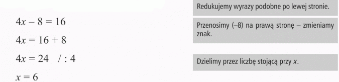 Rozwiązywanie zadań tekstowych. Redukujemy wyrazy podobne po lewej stronie. Przenosimy (-8) na prawą stronę - zmieniamy znak. Dzielimy przez liczbę stojącą przy x.