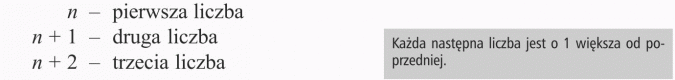 Rozwiązywanie zadań tekstowych. Pierwsza liczba, druga liczba, trzecia liczba. Każda następna liczba jest o 1 większa od poprzedniej.