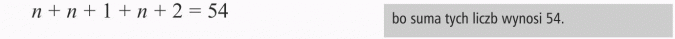Rozwiązywanie zadań tekstowych. Bo suma tych liczb wynosi 54.