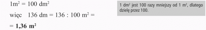 Jednostki pola powierzchni. 1 dm2 jest 100 razy mniejszy od 1 m2, dlatego dzielę przez 100.