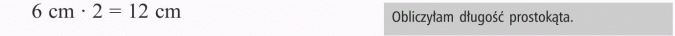 Zastosowanie wzorów na pola figur. Obliczyłam długość prostokąta.