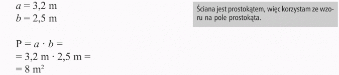 Zastosowanie wzorów na pola figur. Ściana jest prostokątem, więc korzystam ze wzoru na pole prostokąta.