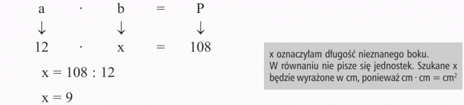Pole prostokąta. x oznaczyłam długość nieznanego boku. W równaniu nie pisze się jednostek. Szukane x będzie wyrażone w cm, ponieważ cm x cm = cm2.