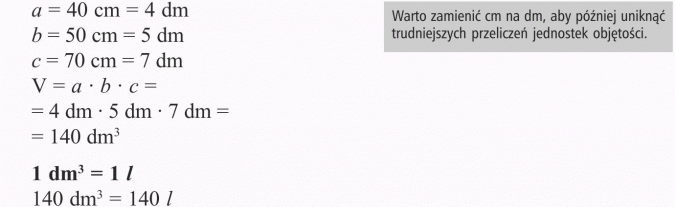Objętość sześcianu i prostopadłościanu. Warto zamienić cm na dm, aby później uniknąć trudniejszych przeliczeń jednostek objętości.
