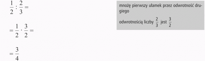 Dzielenie ułamków zwykłych. Mnożę pierwszy ułamek przez odwrotność drugiego. Odwrotnością liczby 2/3 jest 3/2.
