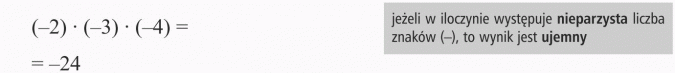 Mnożenie i dzielenie liczb całkowitych. Jeżeli w iloczynie występuje nieparzysta liczba znaków (-), to wynik jest ujemny.