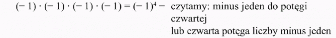 Potęga o wykładniku naturalnym. Czytamy: minus jeden do potęgi czwartej lub czwarta potęga liczby minus jeden.