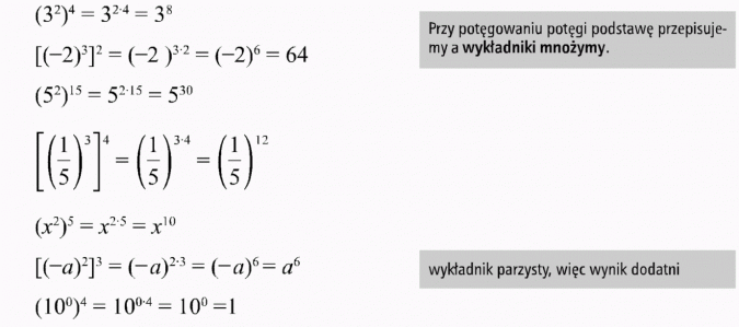 Potęgowanie potęgi. Przy potęgowaniu potęgi podstawę przepisujemy, a wykładniki mnożymy. Wykładnik parzysty, więc wynik dodatni.