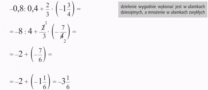 Działania na liczbach wymiernych. Dzielenie wygodnie wykonać jest w ułamkach dziesiętnych, a mnożenie w ułamkach zwykłych.