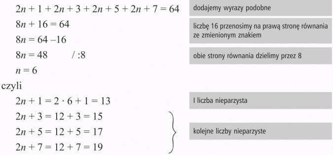 Zadania z treścią. Dodajemy wyrazy podobne. Liczbę 16 przenosimy na prawą stronę równania ze zmienionym znakiem. Obie strony równania dzielimy przez 8. I liczba nieparzysta. Kolejne liczby nieparzyste.