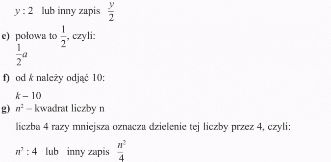 Zapisywanie i odczytywanie wyrażeń algebraicznych. Lub inny zapis... Połowa to 1/2, czyli. Od k należy odjąć 10. Kwadrat liczby n. Liczba 4 razy mniejsza oznacza dzielenie tej liczby przez 4, czyli...