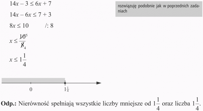 Rozwiązywanie nierówności. Rozwiązuję podobnie jak w poprzednich zadaniach. Nierówność spełniają wszystkie liczby mniejsze od 1 1/4 oraz liczba 1 1/4.