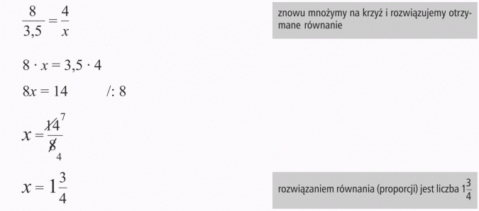 Proporcja i jej własności. Znowu mnożymy na krzyż i rozwiązujemy otrzymane równanie. Rozwiązaniem równania (proporcji) jest liczba 1 3/4.