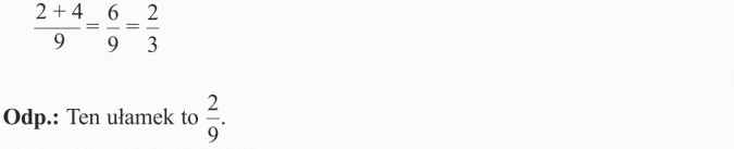 Zadania tekstowe. Ten ułamek to 2/9.