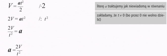 Przekształcanie wzorów. Literę a traktujemy jak niewiadomą w równaniu. Zakładamy, że t != 0 (bo przez 0 nie wolno dzielić).