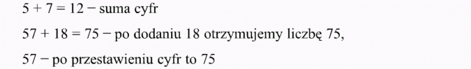 Zadania tekstowe. Suma cyfr. Po dodaniu 18 otrzymujemy liczbę 75. Po przestawieniu cyfr to 75.