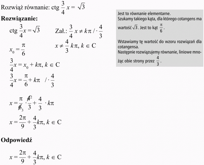 Podstawowe równania i nierówności trygonometryczne. Rozwiąż równanie... Jest to równanie elementarne. Szukamy takiego kąta, dla którego cotangens ma wartość... Wstawiamy tę wartość do wzoru rozwiązań dla cotangensa. Następnie rozwiązujemy równanie liniowe, mnożąc obie strony przez 4/3.