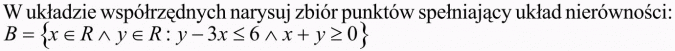 Układy równań i nierówności liniowych. W układzie współrzędnych narysuj zbiór punktów spełniający układ nierówności.