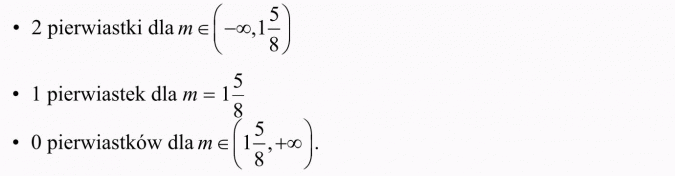 Równania i nierówności kwadratowe z parametrem. 2 pierwiastki dla m... 1 pierwiastek dla m... 0 pierwiastków dla m...