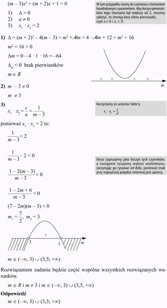 Równania i nierówności wielomianowe. W tym przypadku mamy do czynienia z równaniem kwadratowym z parametrem. Aby iloczym pierwiastków tego równania był większy od 2, musimy założyć, że istnieją dwa różne pierwiastki. Brak pierwiastków. Korzystamy ze wzorów Viete'a. Iloraz zapisujemy jako iloczyn tych czynników, a następnie rysujemy wykres wielomianu, zaczynając go rysować od dołu, ponieważ znak przy najwyższej potędze zmiennej jest ujemny. Rozwiązaniem zadania będzie część wspólna wszystkich rozwiązanych warunków.