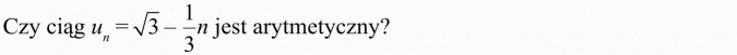 Ciąg arytmetyczny. Czy ciąg jest arytmetyczny?