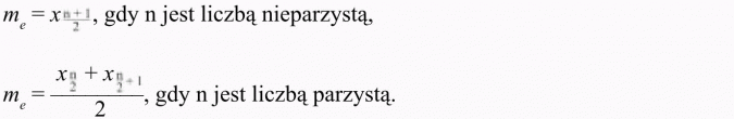 Elementy statystyki. ... gdy n jest liczbą nieparzystą, ... gdy n jest liczbą parzystą.