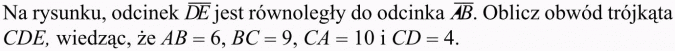 Twierdzenie Talesa. Na rysunku odcinek DE jest równoległy do odcinka Ab. Oblicz obwód trójkąta CDE wiedząc, że...